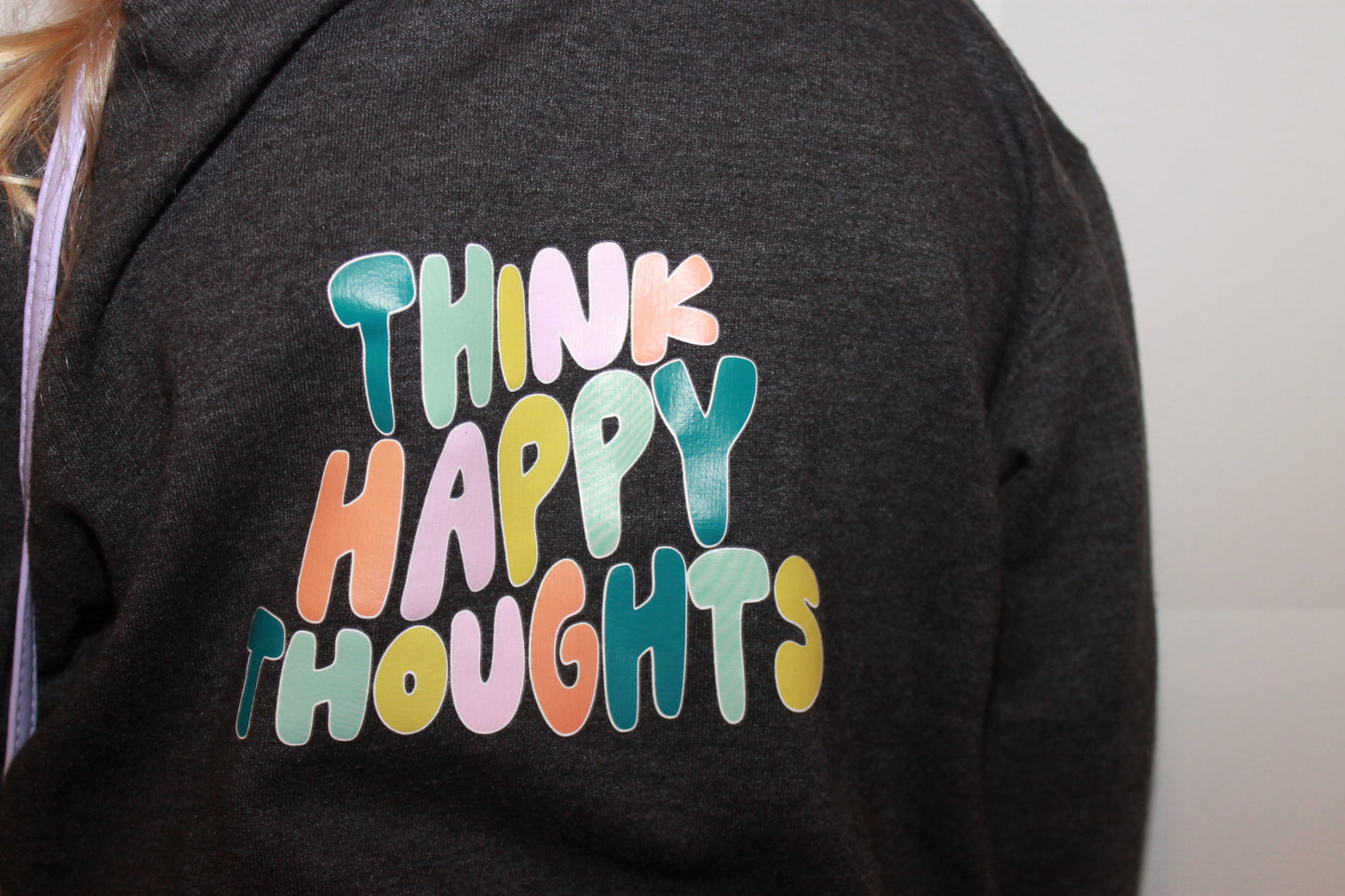 Think Happy Thoughts Hoodie